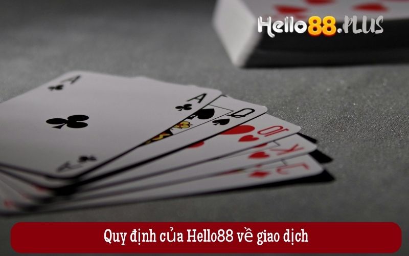 Quy-dinh-cua-Hello88-ve-giao-dich