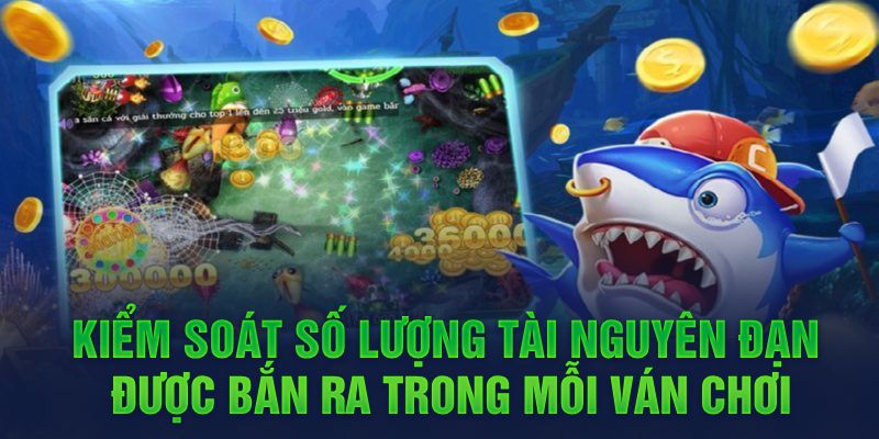 Kiểm soát số lượng tài nguyên đạn được bắn ra trong mỗi ván chơi